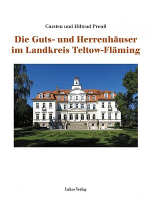 cover image of Die Guts- und Herrenhäuser im Landkreis Teltow-Fläming